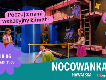 Nocowanka hawajska - Sala zabaw Kropka Katowice